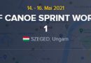 2021 ICF CANOE SPRINT WORLD CUP 1 – 14.-16. Mai – Szeged (HUN)
